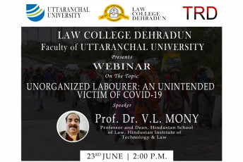 Law College Dehradun organizes a National Webinar on “Unorganized Labourer: An Unintended Victim of Covid-19”