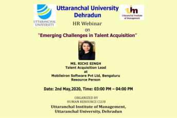 HR Club of Uttaranchal Institute of Management organizes a Webinar on ‘Emerging Challenges in Talent Acquisition’